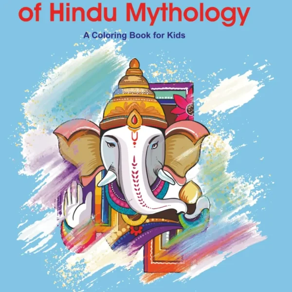 Gods & Goddesses of Hindu Mythology: A Coloring Book for Kids Hindu Gods