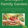 Grandpa's Large Print Gardening Journal | Senior Legacy Gift