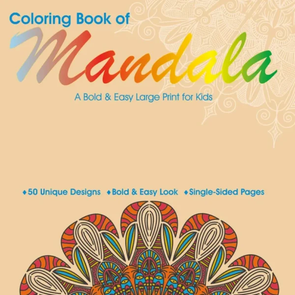 Bold & Easy Mandala Coloring Book for Kids - 50 Mindfulness Designs