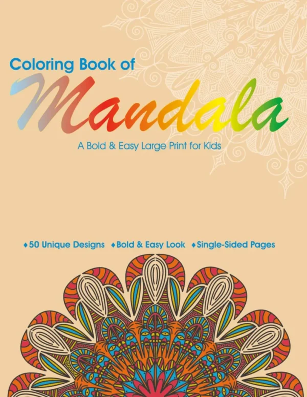 Bold & Easy Mandala Coloring Book for Kids - 50 Mindfulness Designs