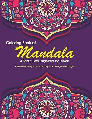Mandala Coloring Book for Seniors: 50 Large-Print Designs for Relaxation & Mindfulness